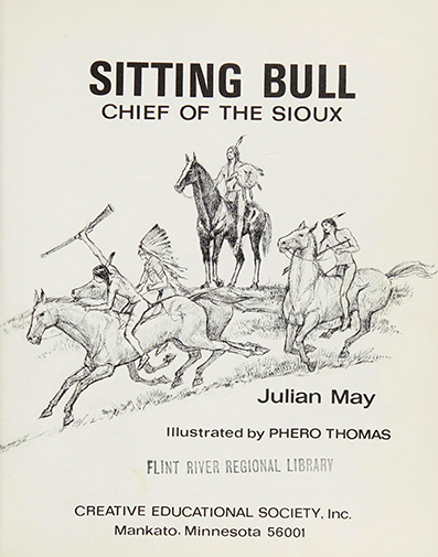 Sitting Bull ~ by  May Julian ~ art / illustrated by   Phero Thomas