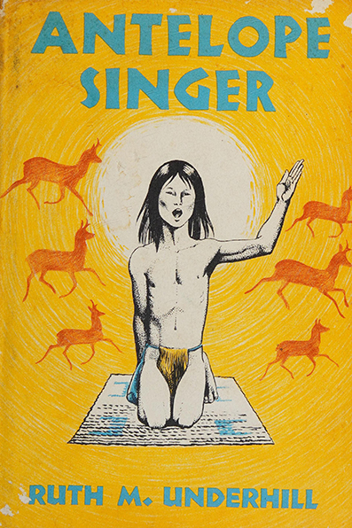 Antelope Singer, by Ruth M. Underhill, illustrated by Ursula Koering, Coward Mc-Cann, Inc. New York ~ 1965 