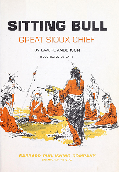 Sitting Bull, Lavere Anderson, Illustrated  by Gary